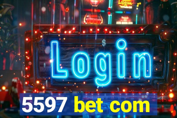 5597 bet com